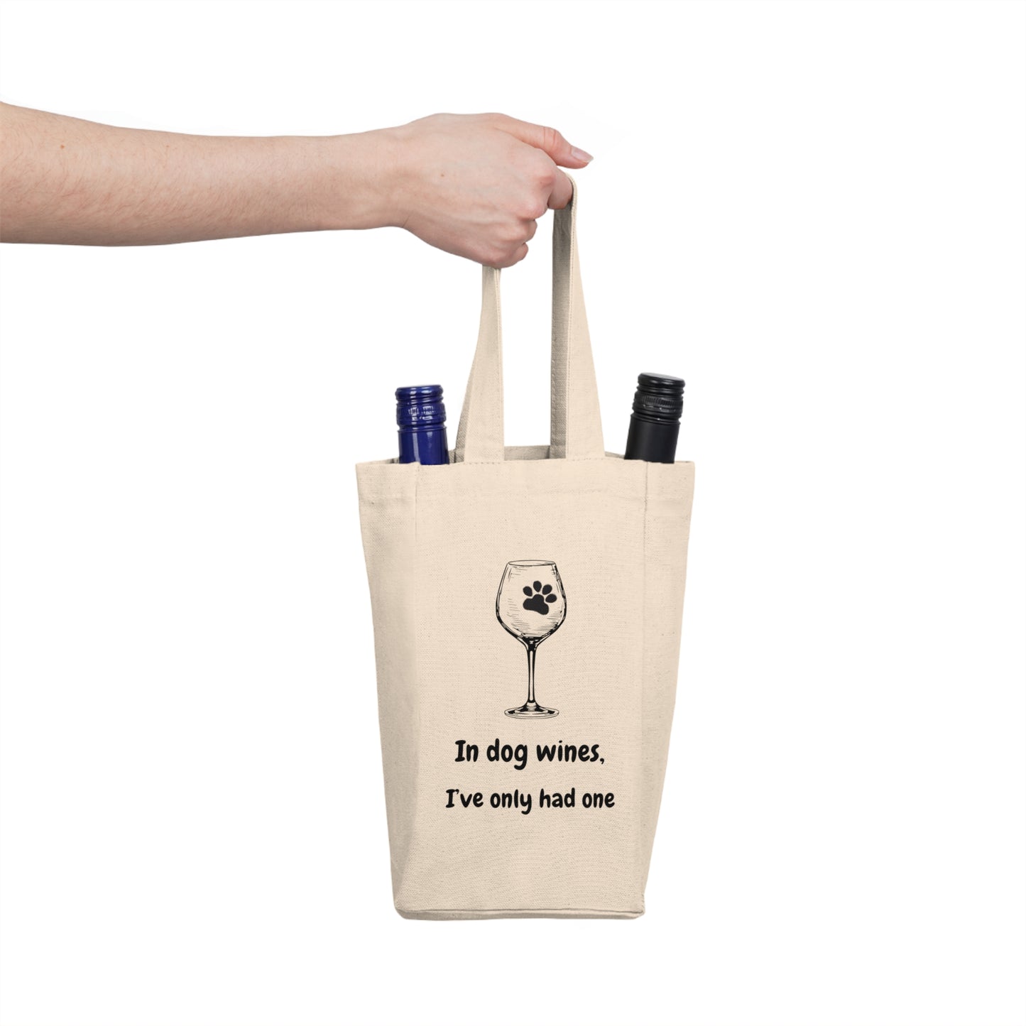 "In Dog Wines, I've Only Had One" Double Wine Tote Bag