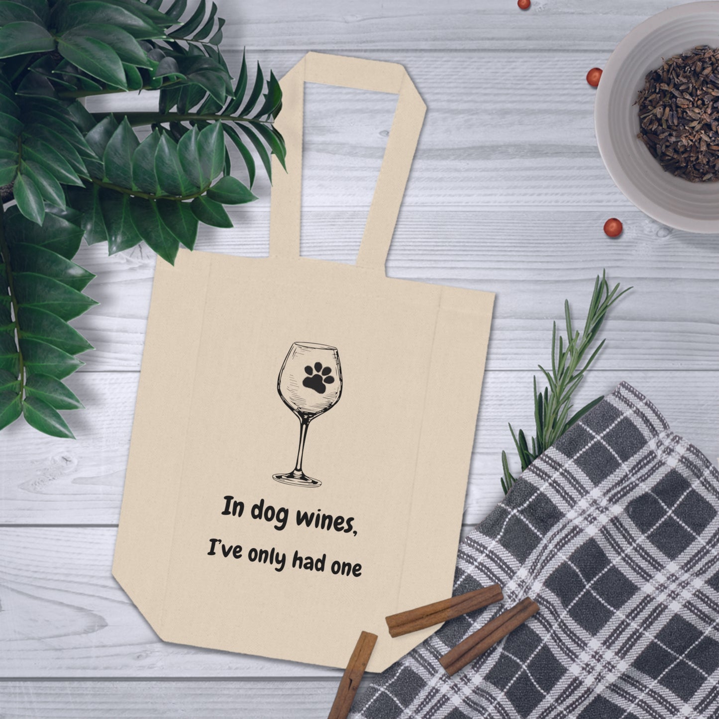 "In Dog Wines, I've Only Had One" Double Wine Tote Bag