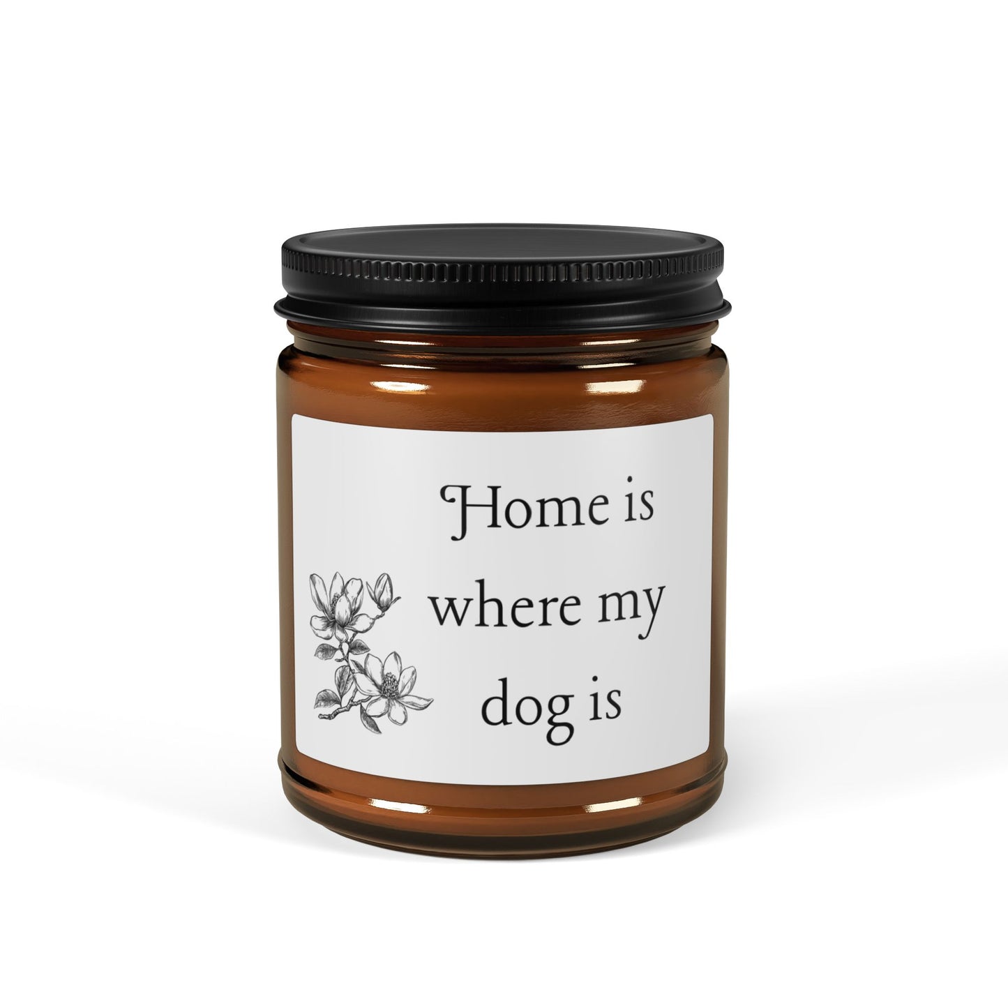 "Home is Where My Dog Is" Scented Soy Candle - Amber Jar