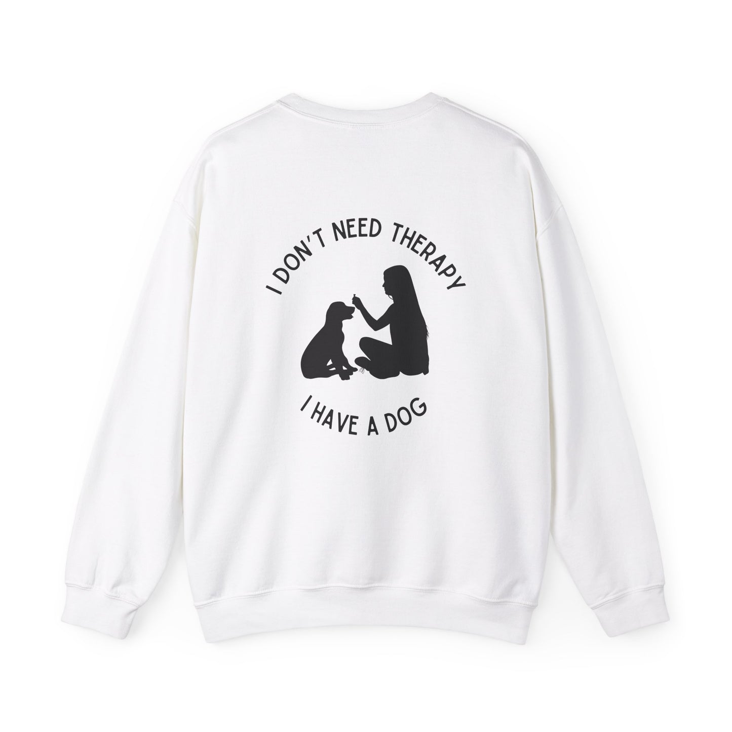 "I Don't Need Therapy, I Have a Dog" Women's Crewneck Sweatshirt