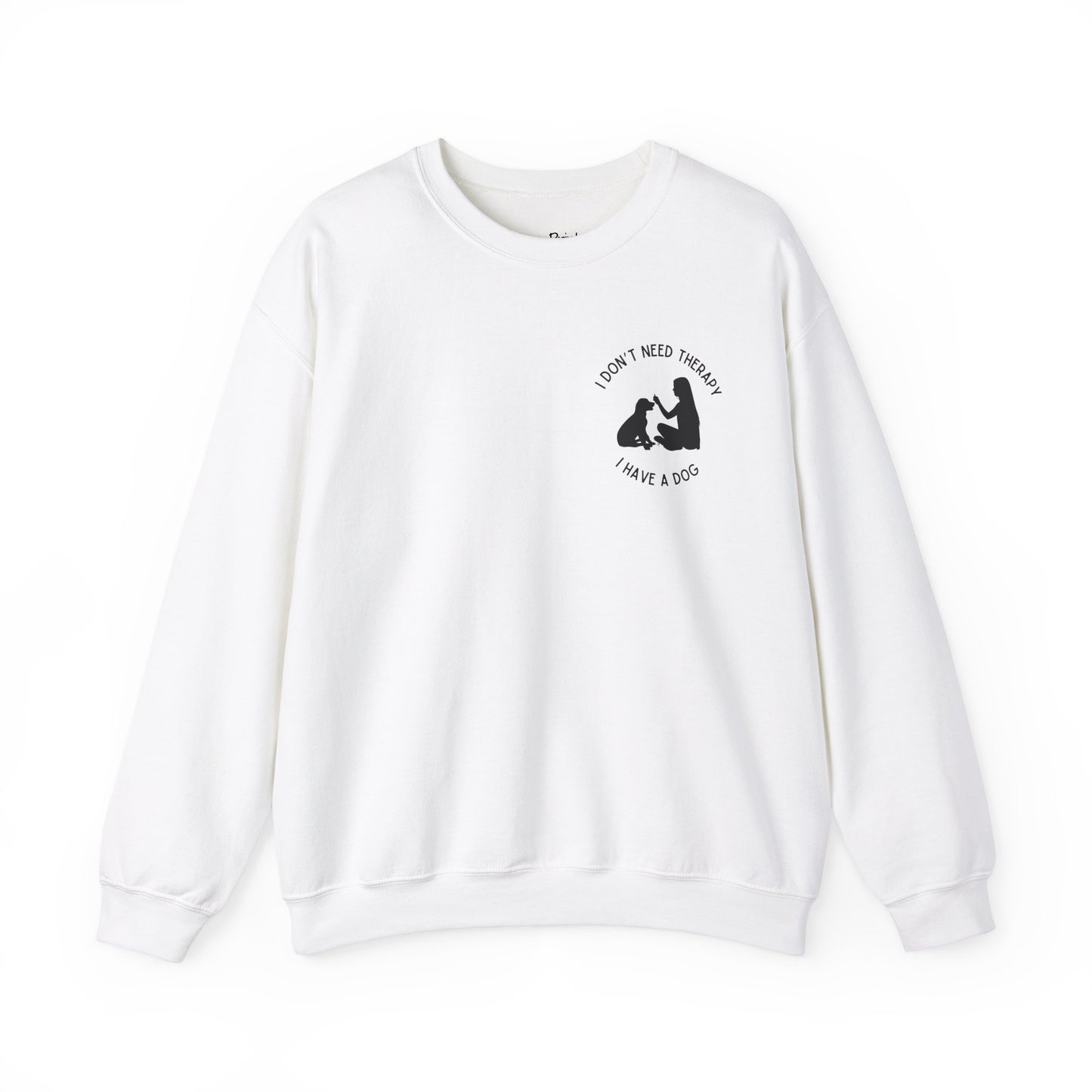 "I Don't Need Therapy, I Have a Dog" Women's Crewneck Sweatshirt