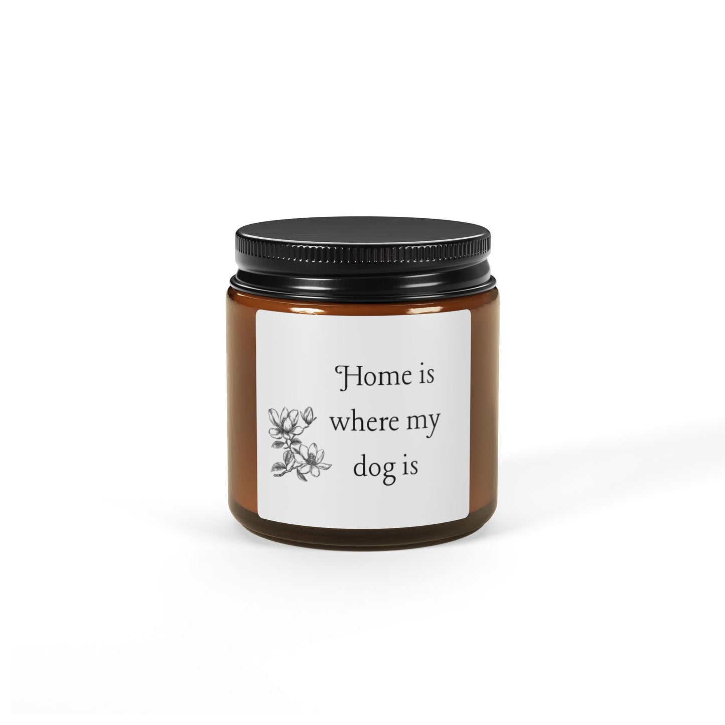 "Home is Where My Dog Is" Scented Soy Candle - Amber Jar