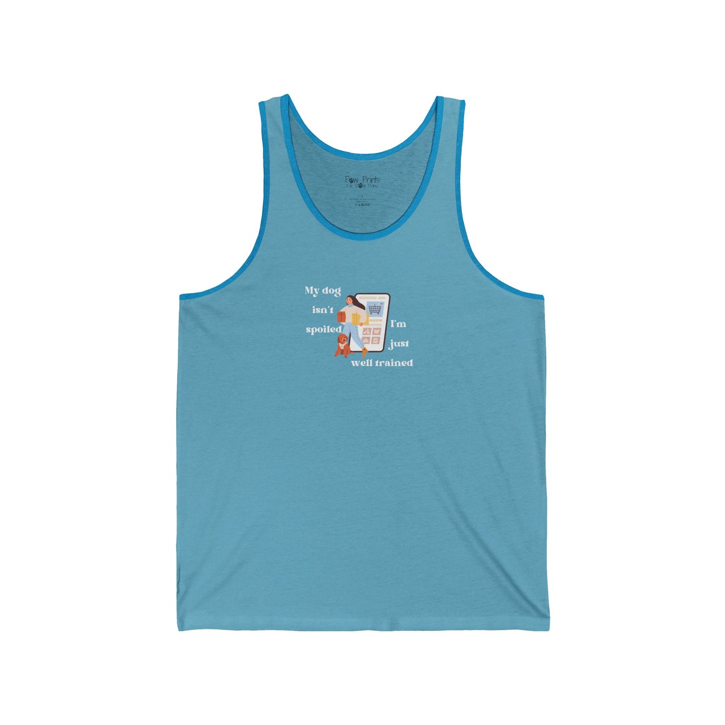 "My Dog Isn't Spoiled, I'm Just Well Trained" Women's Tank Top